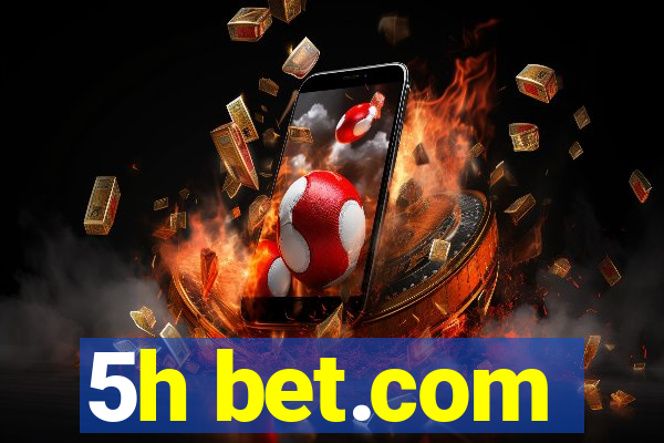 5h bet.com